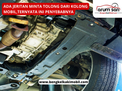 jeritan dari kolong mobil