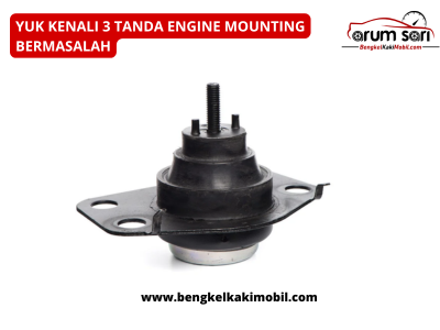 Tanda Engine Mounting Bermasalah